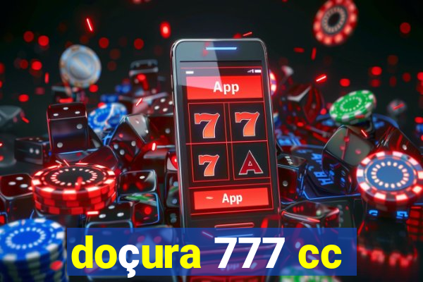 doçura 777 cc